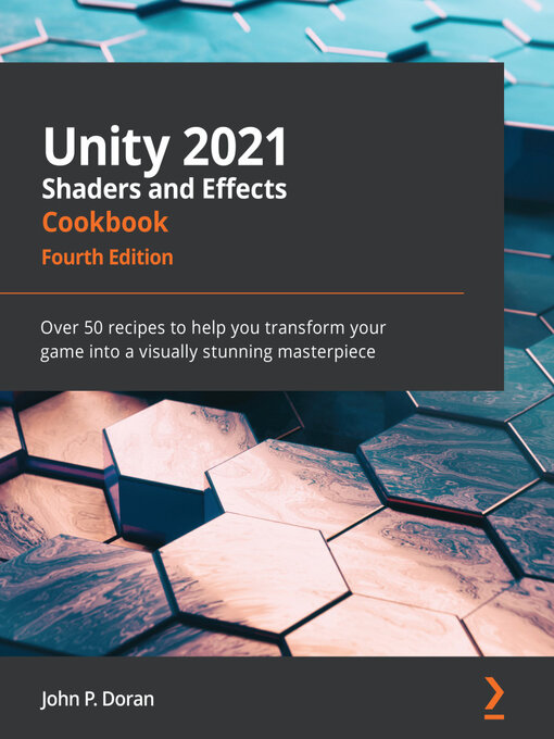 Title details for Unity 2021 Shaders and Effects Cookbook by John P. Doran - Wait list